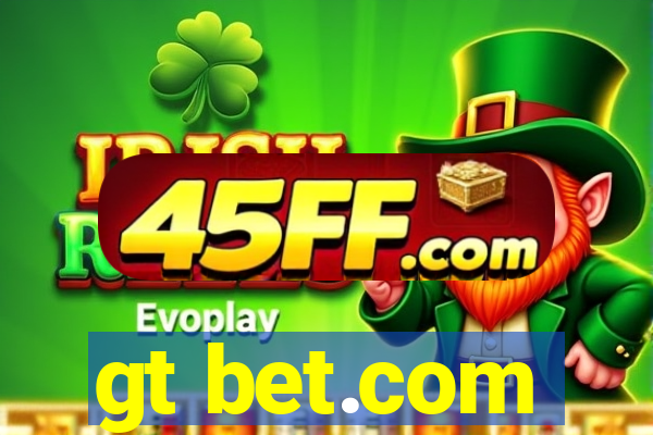 gt bet.com
